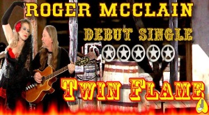 Roger McClain’s Debut Single “Twin Flame”